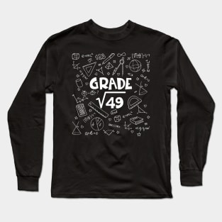 7th Grade Math Square Root Of 49 Back To School Long Sleeve T-Shirt